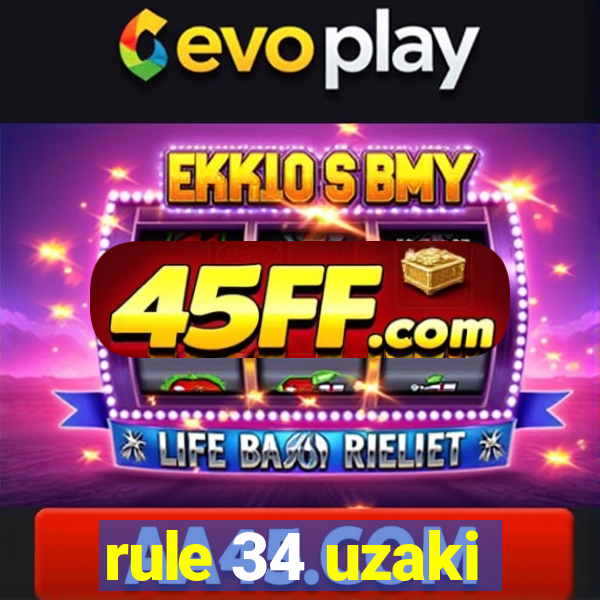 rule 34 uzaki